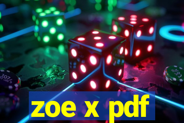 zoe x pdf